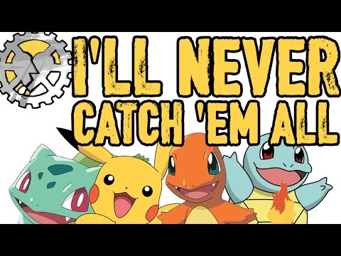 I'll Never Catch 'Em All (Pokémon Song)