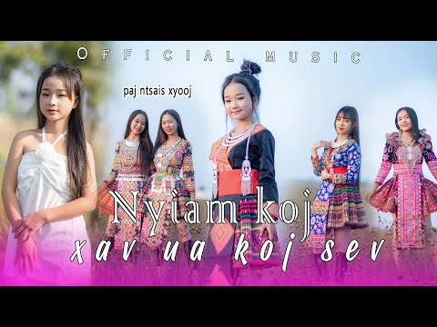 Nyiam Koj Xav Ua Koj Sev. Paj Ntsais Xyooj. ( Official Music Video )