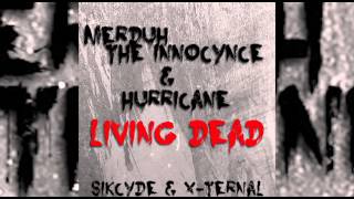 Merduh The Innocynce - Living Dead (Ft. Hurricane) Prod. tunnA Beatz