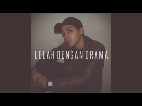 Lelah Dengan Drama
