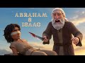 Abraham And Isaac A Journey Of Faith Animated Bible Story
