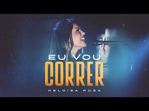 Eu Vou Correr - Heloisa Rosa