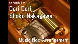 Dori Dori/Shoko Nakagawa [Music Box] (Anime "Pokémon: XY" ED)