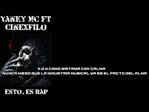 Yanky Mc - Esto, Es Rap - Ft Cinexfilo (prod.Korecords en el Beat) Video Oficial