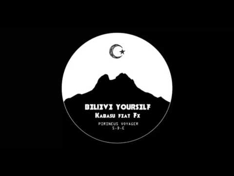 BELIEVE YOURSELF - Kabasu feat FX