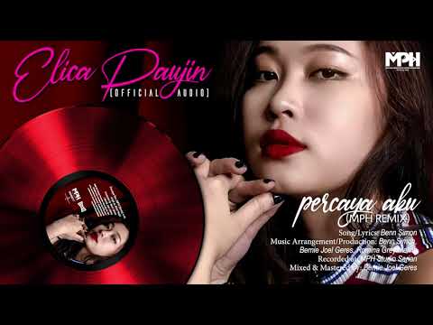 Elica Paujin - Percaya Aku (MPH Remix) OFFICIAL AUDIO