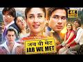 Jab We Met 2007 फुल मूवी 4K ️ Shahid Kapoor Kareena Kapoor Romantic Comedy Classic