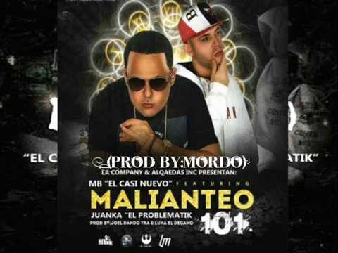 MB El Casi Nuevo Ft Juanka El Problematik - Malianteo 101(Prod by:Mordo)