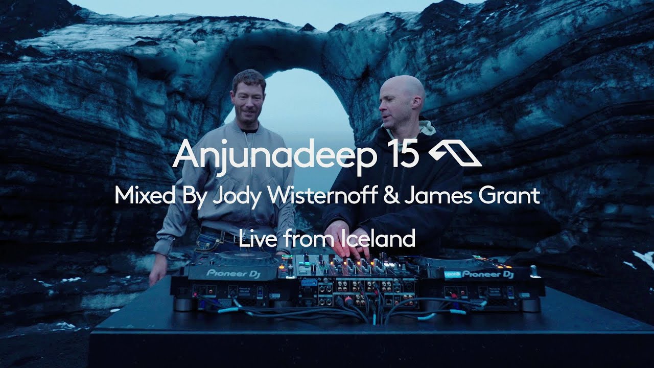 Jody Wisternoff & James Grant @ Anjunadeep 15 (Continuous Mix) 2024-05-23