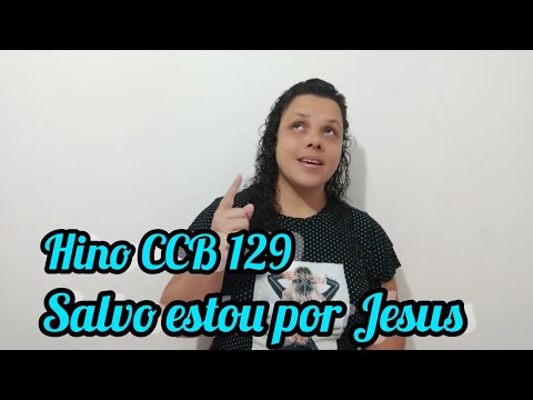 Hino CCB 129 Salvo estou por Jesus