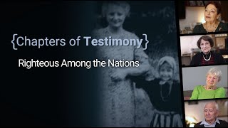 Chapters of Testimony - Righteous Among the Nations