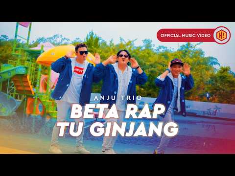 Anju Trio - Beta Rap Tu Ginjang (Official Music Video)