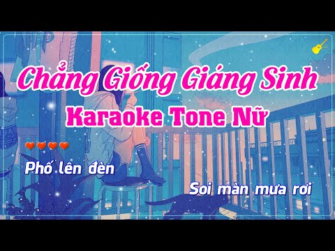 Karaoke - Chẳng Giống Giáng Sinh - Tone Nữ (Acoustic Beat) LULU