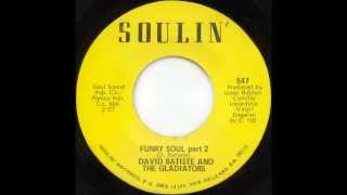 David Batiste & The Gladiators - Funky Soul Pt.1&2.