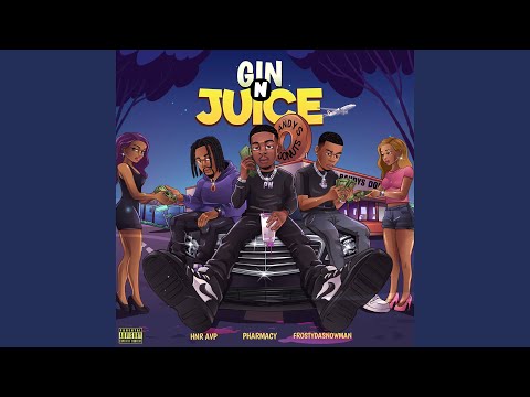 Gin N Juice (feat. Pharmacy & HNR AVP) (Remix)
