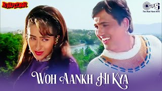 Woh Aankh Hi Kya  Khuddar  Govinda Karisma Kapoor 