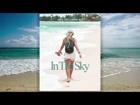 ONEIL, Aize & Danna Max - In The Sky