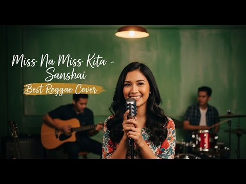 Miss Na Miss Kita - Sanshai | Best Reggae Cover