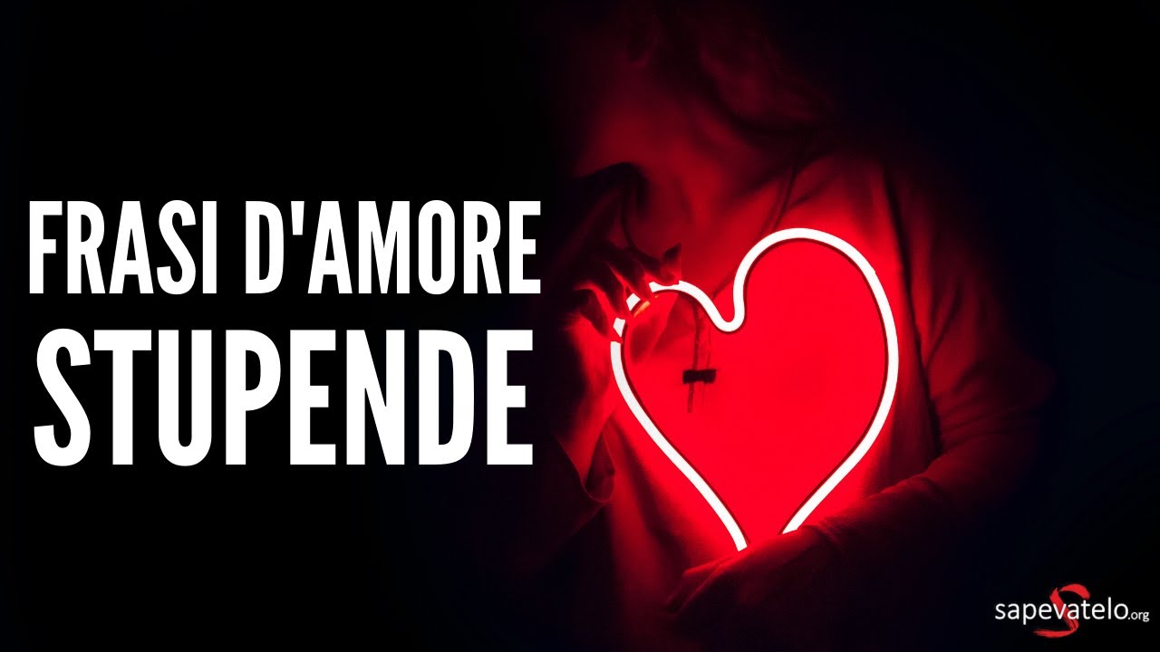 Frasi d'amore | Frasi Romantiche | Frasi Dolci | Frasi sull'amore ❤❤❤