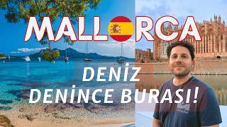 Mallorca: Ucuz Ada, Enfes Deniz! | Gitmeden Önce Bilmeniz Gerekenler!