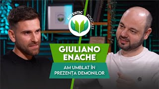 Am umblat în prezența demonilor | AUTENTIC podcast #106 cu Giuliano Enache