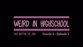 Weird in Highschool S2 Ep 02