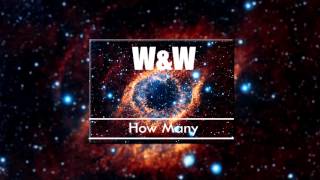 W&amp;W - How Many