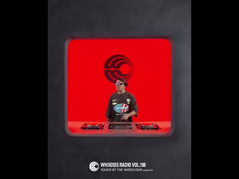 THE WHOOLIGAN FROM NEW YORK | WHOOSIS RADIO VOL.108