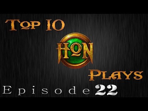 Top 10 HoN Plays - Ep.22