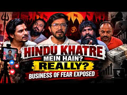 HINDU INFLUENCERS OR FEAR MERCHANTS? | THE FEAR BUSINESS EXPOSED