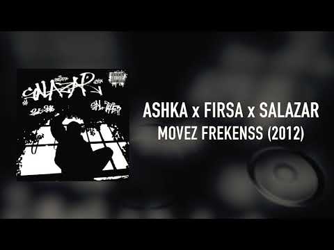 ASHKA x FIRSA x SALAZAR - MOVEZ FREKENSS (2012) FRENCH BOOM BAP SHIT