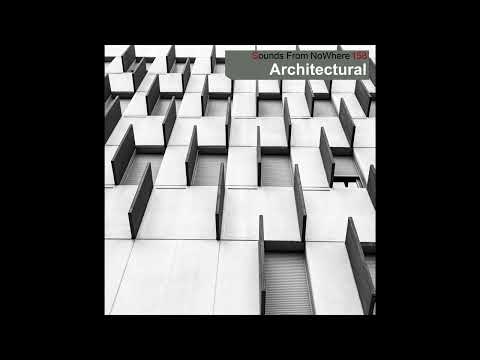Sounds From NoWhere Podcast #158 - Architectural