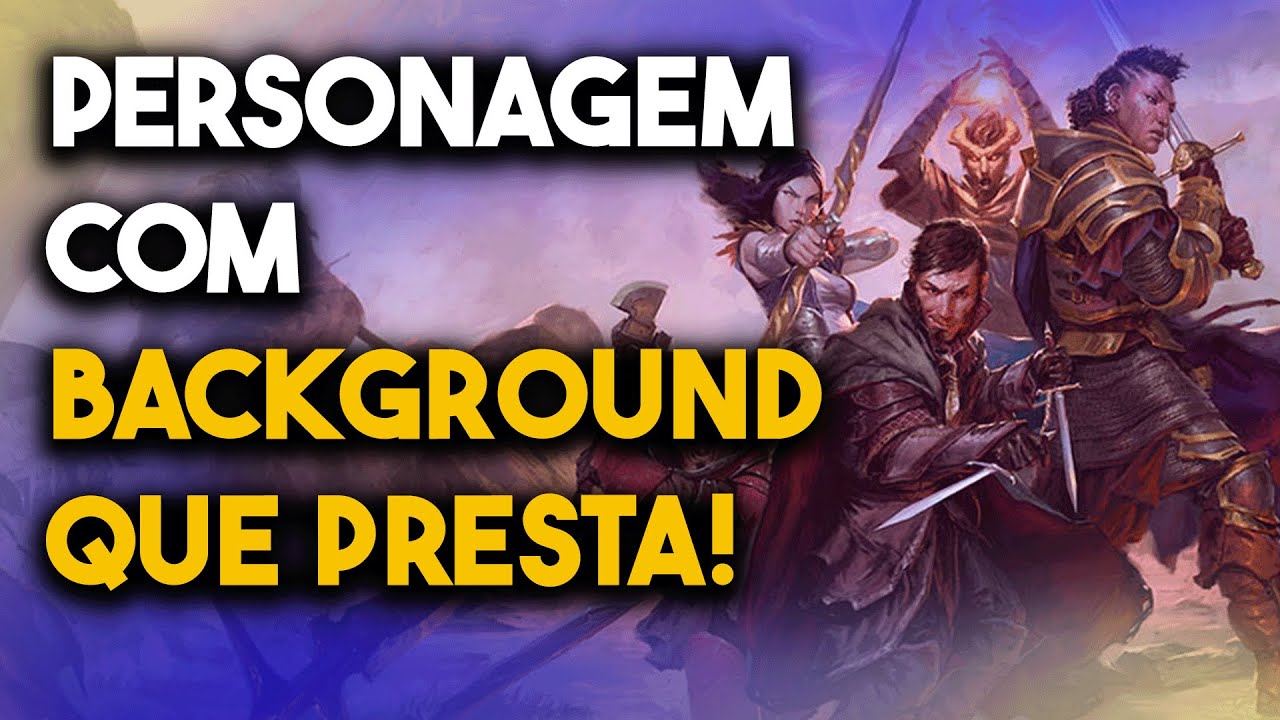 MELHORES HISTÓRIAS E BACKGROUNDS PRO SEU PERSONAGEM DE RPG
