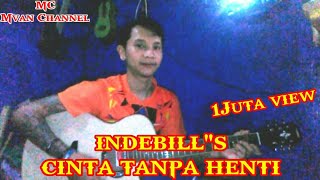 Download lagu Cinta Tanpa Henti (INDEBILL'S) Cover By Mvan Channel mp3