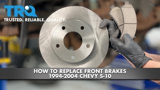 How to Replace Front Brakes Chevy S-10 1994-2004
