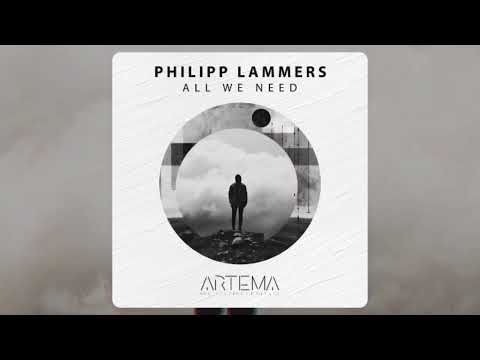 Philipp Lammers - All We Need (Artema Recordings) / #techhouse