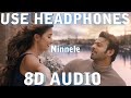 Ninnele(8D AUDIO)- Anurag Kulkarni,Sherya Ghoshal
