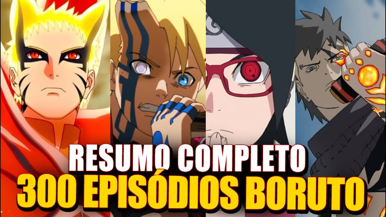 RESUMO COMPLETO DE BORUTO - 300 EPISÓDIOS - Fred | Anime Whatever