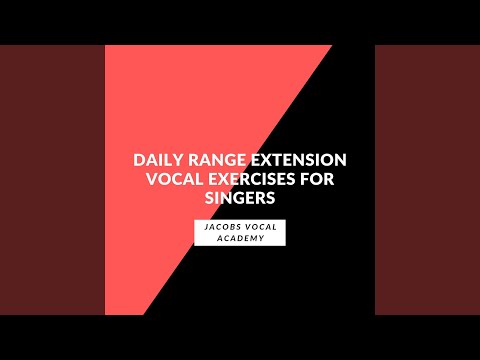 Daily Range Extension Vocal Exercises For Singers