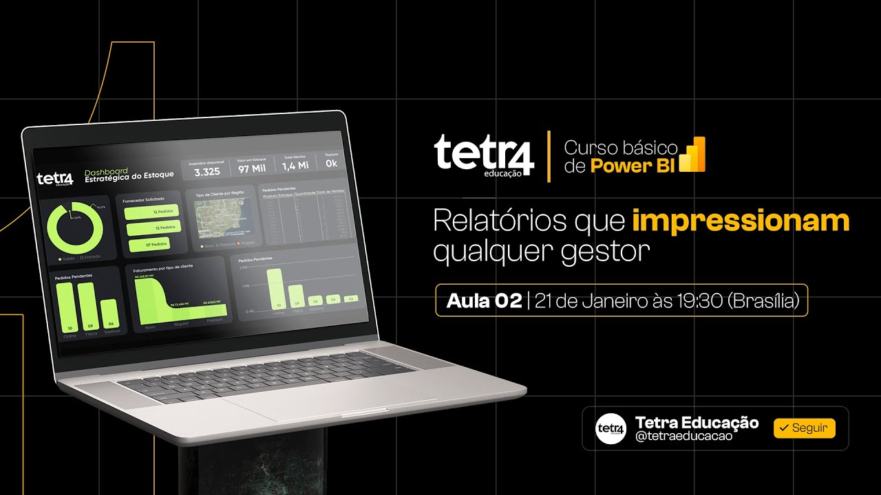 Aula 02 - Relatórios que impressionam qualquer gestor - Curso Básico de Power BI