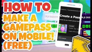 HOW TO MAKE A GAMEPASS IN ROBLOX MOBILE & TABLET || FREE ROBUX IN PLS DONATE || EASY TUTORIAL 2023