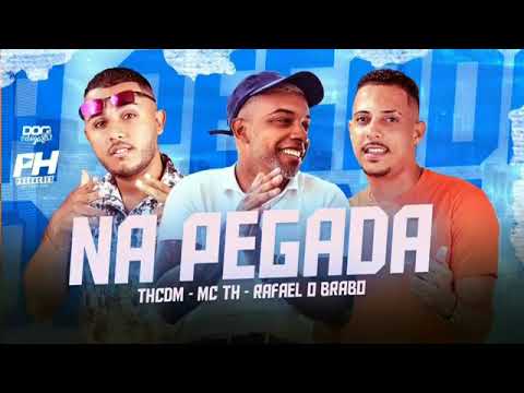 TH CDM E RAFAEL O BRABO FEAT : MC TH - NA PEGADA