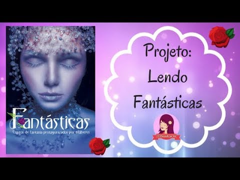 Lendo Fantásticas - Parte 1