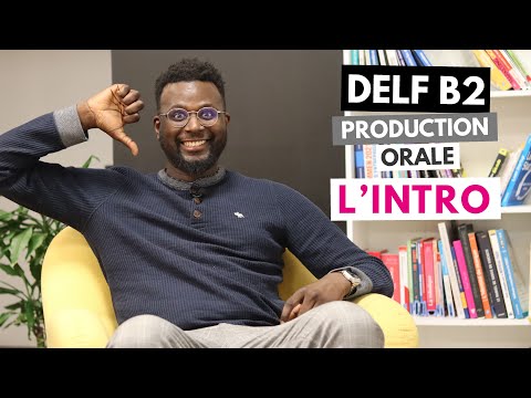 DELF B2: ORAL PRODUCTION 1/5. How to do the intro? (With a sample exam 2025)