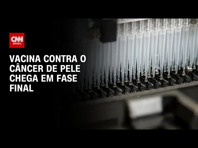 Vacina contra o câncer de pele chega em fase final | LIVE CNN
