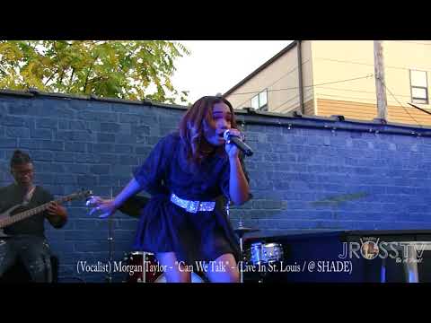 James Ross @ (Vocalist) Morgan Taylor - "Can We Talk" - www.Jross-tv.com (St. Louis) live In the LOU