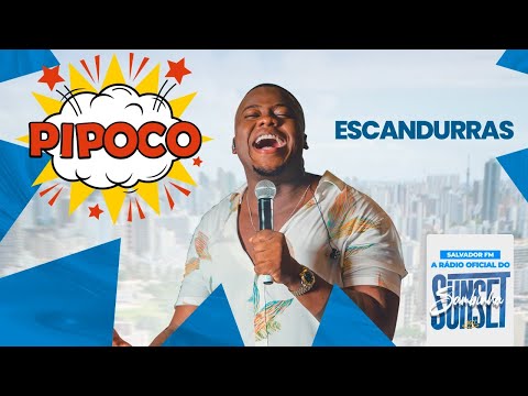 Pipoco com Dinho Junior convida Escandurras (24/03/2022) - Salvador FM