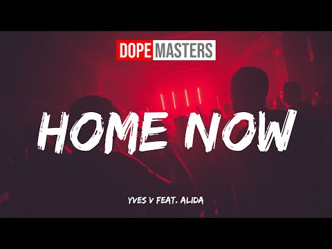 Yves V feat. Alida - Home Now (Audio)