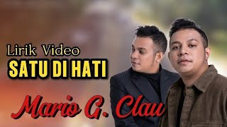 Download lagu SATU DI HATI - Mario G Clau [Lirik Video] mp3