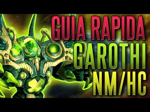 GUIA RAPIDA DE ENCUENTRO: ROMPEMUNDOS GAROTHI EN DIFICULTAD NORMAL Y HEROICA - World Of Warcraft